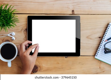 Hand Using Mockup Tablet Similar To Ipad Style On Wood Desk White Display With Clipping Path Screen Easy Add Image