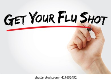 Hand writing Get Your Flu Shot with marker, health concept background