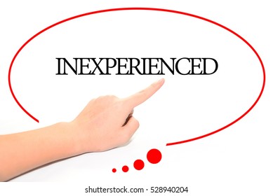 Hand writing INEXPERIENCED  with the abstract background. The word INEXPERIENCED represent the meaning of word as concept in stock photo. - Shutterstock ID 528940204
