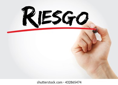 Hand Writing Riesgo (spanish Words For Risk) With Marker, Business Concept