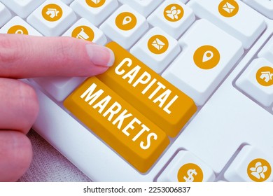 Hand writing sign Capital Markets. Business showcase Allow businesses to raise funds by providing market security - Shutterstock ID 2253006837