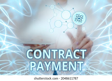 Hand Writing Sign Contract Payment. Business Showcase Payments Made By Payer To The Payee As Per Agreement Terms Lady Holding Tablet Pressing On Virtual Button Showing Futuristic Tech.