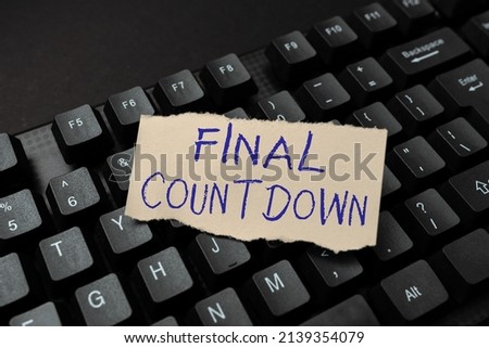 Hand writing sign Final Countdown. Business overview Last moment of any work having no posibility of discusion Writing Complaint On Social Media, Reporting Bad Online Behavior