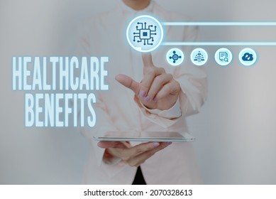 Hand Writing Sign Healthcare Benefits. Concept Meaning Monthly Fair Market Valueprovided To Employee Dependents Lady Holding Tablet Pressing On Virtual Button Showing Futuristic Tech.