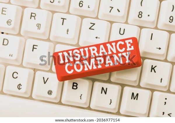 Hand writing sign\
Insurance Company. Word for company that offers insurance policies\
to the public Connecting With Online Friends, Making Acquaintances\
On The Internet