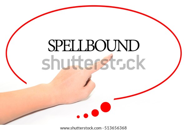 Hand Writing Spellbound Abstract Background Word Stock Photo Edit Now
