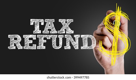 Hand writing the text: Tax Refund