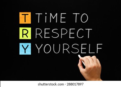 Hand writing Time to Respect Yourself with white chalk on blackboard. Self-respect concept. - Shutterstock ID 288017897