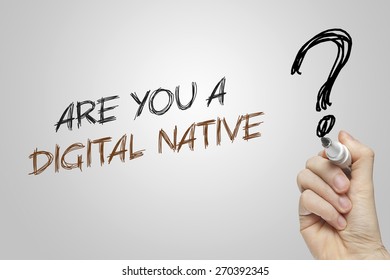 Hand Writing Are You A Digital Native On Grey Background