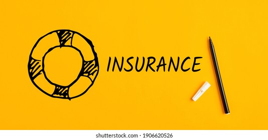 Hand Written Word Insurance With A Hand Drawn Lifesaver Or Lifebuoy Sketch On Yellow Background. Insurance, Safety, Assistance Or Aid In Business Concept.

