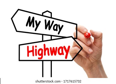 Hand-drawn Signpost Saying My Way Or The Highway. Concept