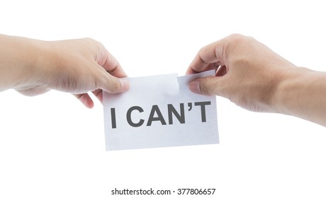 Hands tear a paper with text "I can't", business concept - Powered by Shutterstock