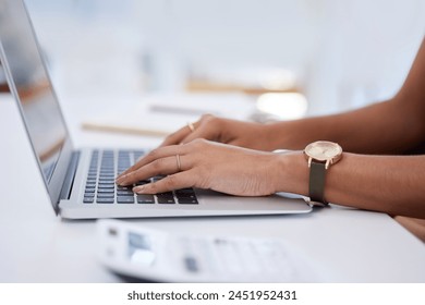 Hands, typing and woman by desk with laptop for accounting career, writing report and company audit. Table, tech and fingers of accountant on keyboard with tax advice, budget planning and calculator