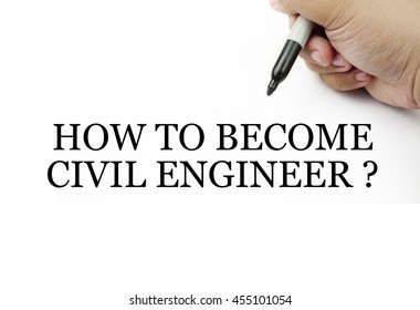 Handwriting How Become Civil Engineer Hand Stock Photo 455101054 ...