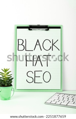 Handwriting text Black Hat Seo. Conceptual photo Search Engine Optimization using techniques to cheat browsers