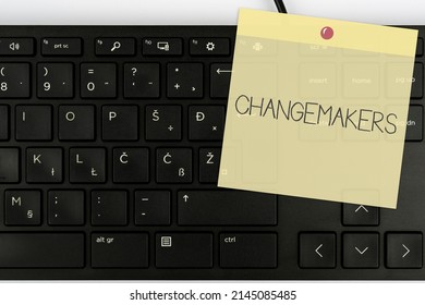 Handwriting Text Changemakers. Business Idea Young Turk Influencers Acitivists Urbanization Fashion Gen X Computer Keyboard And Symbol.Information Medium For Communication.