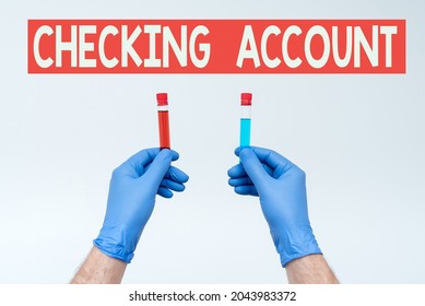 Handwriting Text Checking Account. Word For Bank Account That Allows You Easy Access To Your Money Research Scientist Presenting New Medicine, Researching Preventive Measure