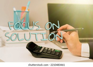 Handwriting text Focus On SolutionGive full attention on dealing answer of the situation. Word Written on Give full attention on dealing answer of the situation