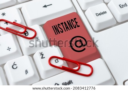 Handwriting text Instance. Internet Concept an example or single occurrence of something Particular situation Typing Product Ingredients, Abstract Presenting Upgraded Keyboard