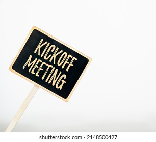 Handwriting Text Kickoff Meeting. Business Concept Special Discussion On The Legalities Involved In The Project Blank Sign Note Holder For New Announcments. Placard For Recent Ideas Plans