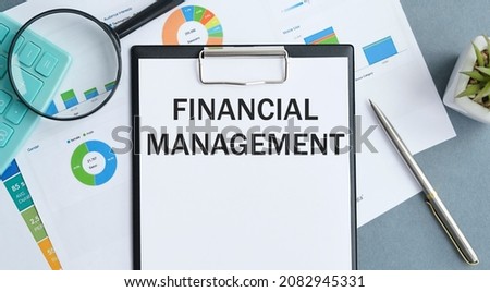 Handwriting text writing Financial Management. Concept meaning efficient and effective way to Manage Money and Funds