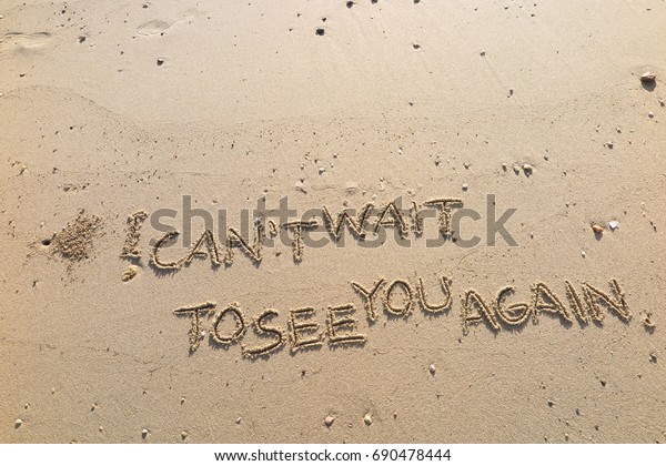 Handwriting Words Cant Wait See You Stock Photo Edit Now 690478444