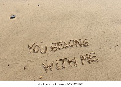 Handwriting Words You Belong Me On Stock Photo 649301893 | Shutterstock