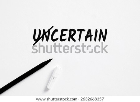 Handwritten concept of changing uncertain to certain, making decision, taking control over future