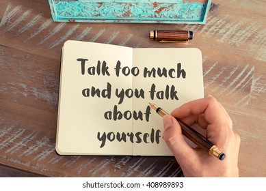 Handwritten Quote Talk Too Much And You Talk About Yourself