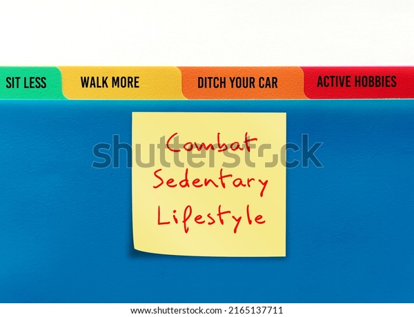 Handwritten stick note\
on blue folder COMBAT SEDENTARY LIFESTYLE , to overcome being couch\
potato who is lazy and inactive, by sit less walk more ditch car\
and have active\
hobbies