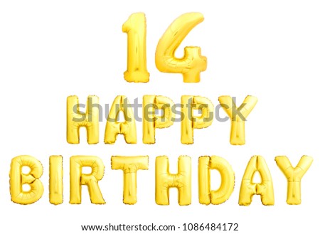 Happy birthday 14 years golden inflatable balloons isolated on white background. Fourteenth 14th birthday party