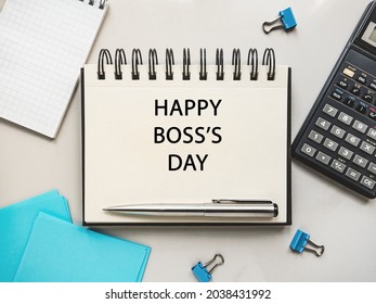 Happy Boss Day. Notepad And Stationery Lying On The Table. Close-up, View From Above, No People. Congratulations For Loved Ones, Relatives, Friends And Colleagues. Holiday Concept