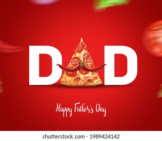 Happy Father's Day Pizza Concept. DAD Type Shape With Pizza Concept For Restaurant And Food Brand For Father's Day. Pizza Restaurant Fast Food Father's Day Concept.