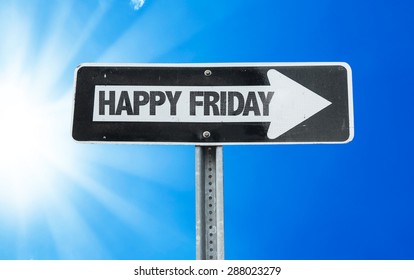 Happy Friday direction sign with a beautiful day