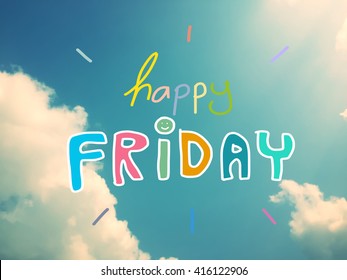 Happy Friday Images Stock Photos Vectors Shutterstock Free for commercial use no attribution required high quality images. https www shutterstock com image photo happy friday sky cloud 416122906