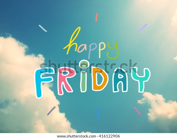 Happy Friday Sky Cloud Stock Photo (Edit Now) 416122906