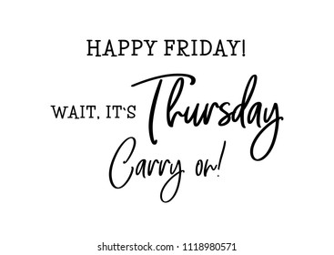 Happy Thursday Images, Stock Photos & Vectors | Shutterstock