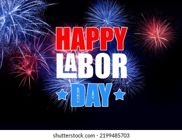 Happy Labor Day. Beautiful Bright Fireworks Lighting Up Night Sky