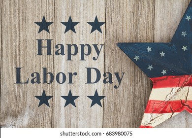Happy Labor Day Greeting, USA patriotic old star on a weathered wood background with text Happy Labor Day