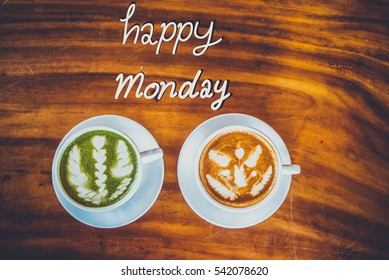 Happy Monday Hot drinks with latte coffee matcha green tea and chocolate. VINTAGE TONE - Powered by Shutterstock