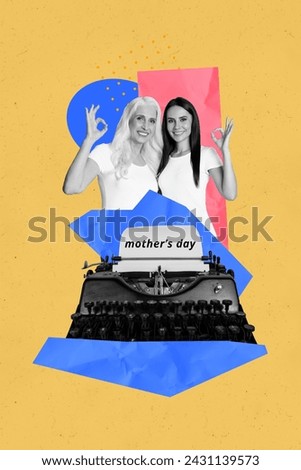 Happy mothers day holiday collage postcard of young mum and adult daughter show okey sign near old typescript isolated on yellow background