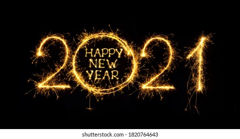 Happy New Year 2021. Creative lettering Happy New Year 2021 written sparkling sparklers isolated on black background for design. Beautiful Glowing overlay template for holiday greeting card.