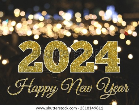 Happy New Year 2024 Golden Glitter Typography And Calligraphy Text On Beautiful Bokeh Lighting And Darkness Night Background.