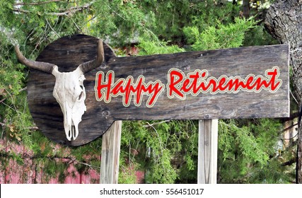Happy retirement sign with cow skull.