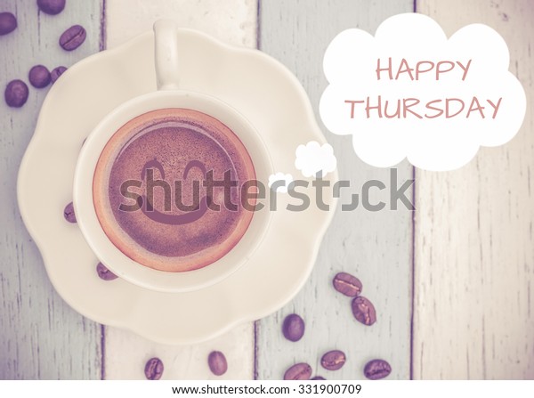 Happy Thursday Coffee Cup On Table Stock Photo (Edit Now) 331900709
