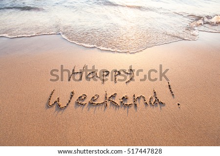 happy weekend