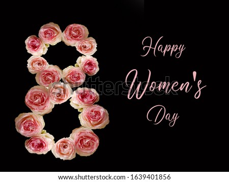 Happy Women's Day. Number 8 of pink roses on a black background.