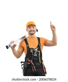 Happy Worker Repairman Or Builder With Construction Tool And Spirit Level In Uniform, Forefinger Pointed Up And Smile, On White Background, Isolated. Repair Service And Construction Concept