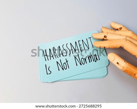 Harassment Is Not Normal Concept Representing Awareness, Prevention, Respect, Personal Boundaries, and Social Justice Against Abuse. 