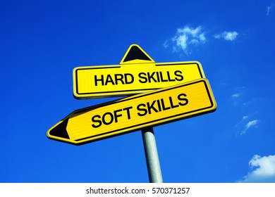 Hard Skills Vs Soft Skills - Traffic Sign With Two Options - Dilemma Between Abilities And Capabilities. Technical And Practical Knowledge Vs Social And Emotional Interaction And Skillfulness